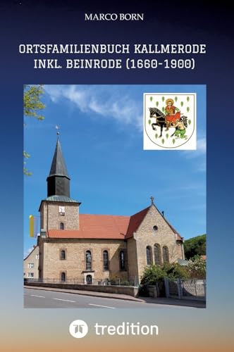 Ortsfamilienbuch Kallmerode inkl. Beinrode (1660-1900)