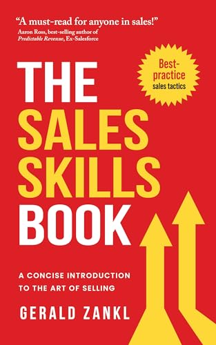 The Sales Skills Book: A Concise Introduction to the Art of Selling (English Edition)