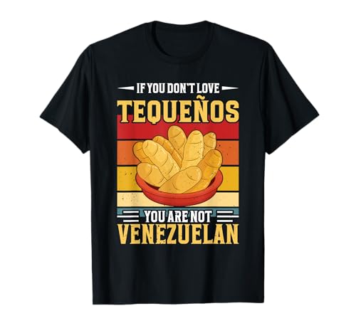 Tequeno Lover Venezolanisches Gericht Venezolano Tequenos T-Shirt