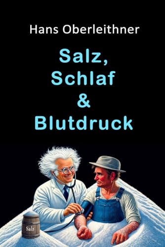 Salz, Schlaf & Blutdruck: Ein vertrauliches Arzt-Patienten-Gespräch