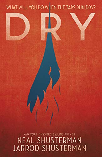 Dry: Neal Shusterman (English Edition)