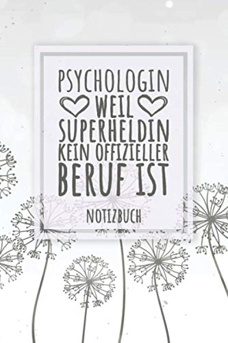 Psychologin Weil Superheldin Kein Offizieller Beruf Ist Notizbuch: Tolles Geschenk für eine Psychologin I Notizbuch, 120 linierte Seiten I Format 6x9 Zoll, DIN A5 I Soft Cover matt I