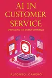 AI in Customer Service: Enhancing the Client Experience