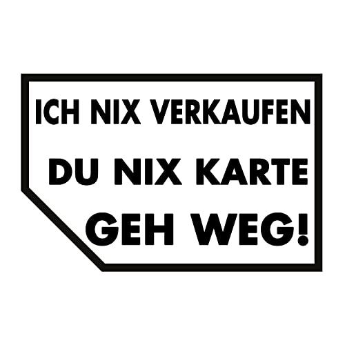 Ich nix verkaufen du nix Karte GEH WEG! Aufkleber Autoverkauf 2 Stück Lustig Funny Vinyl Sticker personalisiert Auto Motorrad Haushalt Fenster Style Tuning