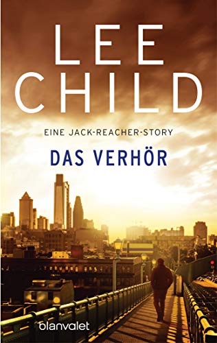 Das Verhör: Eine Jack-Reacher Story aus "Der Einzelgänger"