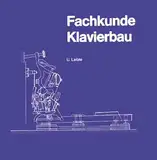 Fachkunde Klavierbau, Bd.1 (Fachbuchreihe Das Musikinstrument)