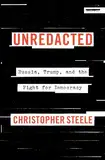 Unredacted: Russia, Trump, and the Fight for Democracy