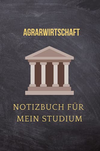 Agrarwirtschaft : Notizbuch für mein Studium: Ideal geeignet als Notizheft, Journal, Tagebuch, Terminkalendar: Punktiertes Buch für alle Studenten und ... Geschenkidee für Freunde und Kommilitonen