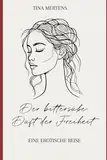 Der bittersüße Duft der Freiheit
