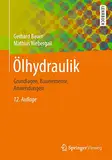 Ölhydraulik: Grundlagen, Bauelemente, Anwendungen