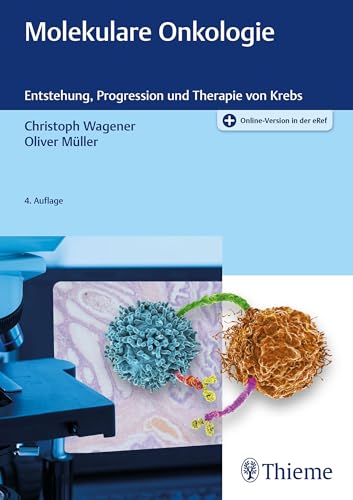 Molekulare Onkologie: Entstehung, Progression und Therapie von Krebs