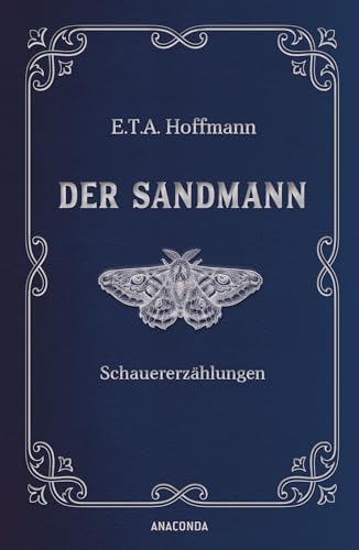 Der Sandmann. Schauererzählungen. In Cabra-Leder gebunden. Mit Silberprägung: Die wegweisende Erzählung der Schwarzen Romantik - (Cabra-Leder-Reihe, Band 30)