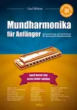 Mundharmonika für Anfänger: Spielanleitung und Liederbuch für diatonische Mundharmonika – Noten, Tabs sowie Hör- und Mitspielversionen via QR-Codes