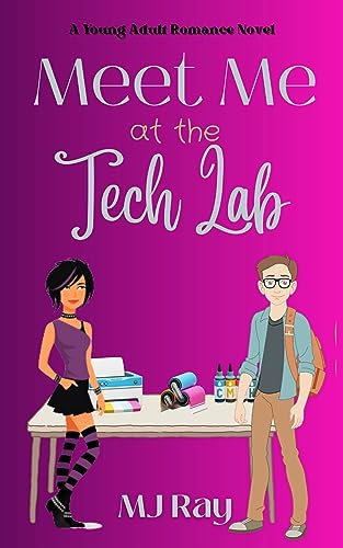 Meet Me at the Tech Lab: An Opposite Attracts Young Adult Romance (Arrowsmith High Book 6) (English Edition)