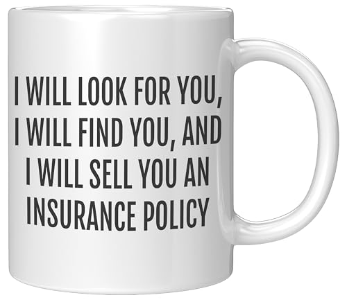 Versicherungsvertreter Kaffeetasse Geschenk für Versicherungsvertreter Lustige I Will Look for You Tasse für Versicherungsvertreter