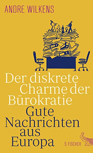 Der diskrete Charme der Bürokratie: Gute Nachrichten aus Europa