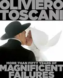 Oliviero Toscani: More Than Fifty Years of Magnificent Failures