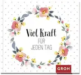 Viel Kraft für jeden Tag: Hochwertiges Mini-Geschenkbuch mit kraftspendenden Zitaten und stimmungsvoller Naturfotografie als Aufmunterungsgeschenk in schwierigen Zeiten