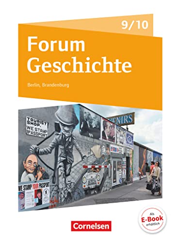 Forum Geschichte - Neue Ausgabe - Berlin/Brandenburg - 9./10. Schuljahr: Vom Ersten Weltkrieg bis zur Gegenwart - Basismodule - Wahlmodule - Fächerverbindende Module - Schulbuch