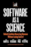 Software as a Science: Unlock Limitless Recurring Revenue Without Losing Control (English Edition)