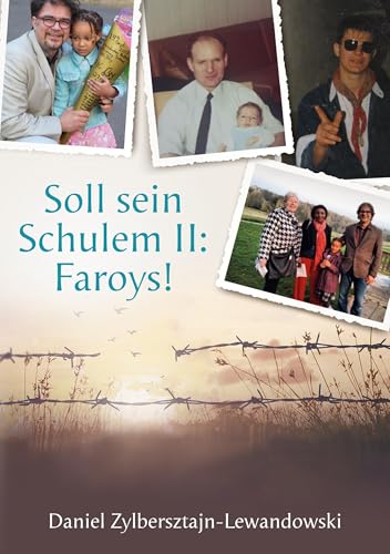 Soll sein Schulem II: Faroys!: Ein autobiografisches Zeugnis jüdischer Identität