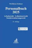 Personalbuch 2025 Chat-Book: Arbeitsrecht, Lohnsteuerrecht, Sozialversicherungsrecht - Buch inkl. KI-Anwendung FRAG DEN KÜTTNER (Gelbe Erläuterungsbücher)