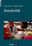 Kreativität: Ursachen, Messung, Förderung und Umsetzung in Innovation (Praxis der Personalpsychologie 13)