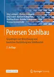 Petersen Stahlbau: Grundlagen der Berechnung und baulichen Ausbildung von Stahlbauten