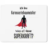 JUNIWORDS Mauspad Mousepad, Ich Bin Karosseriebaumeister. was ist Deine Superkraft? (5934797)