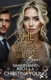 The Boss Club : Buchserie 1-6 (The Boss Club Sammelband 1)