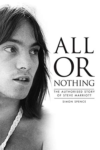 All or Nothing: The Authorized Story of Steve Marriott