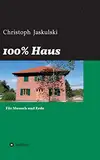 100% Haus: Für Mensch und Erde