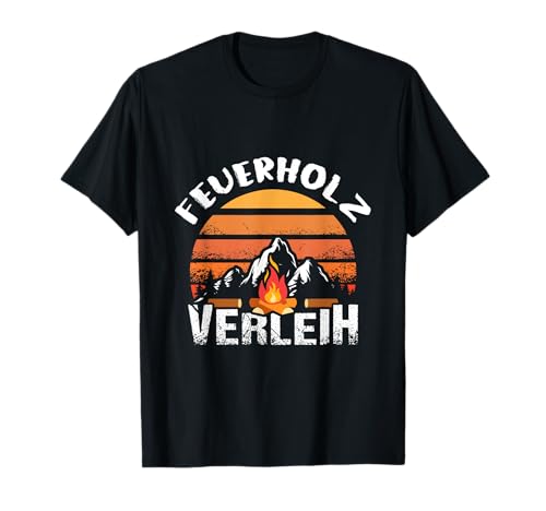 Feuerholz Verleih Brennholz Wald T-Shirt