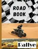 Road book Rallye: Praktisches Fahrtenbuch zur Fahrtenkontrolle. Ideal für alle Fahrer, Auto-, Lkw-, Motorrad- oder Quad-Fahrer. Einfach und einfach zu füllen