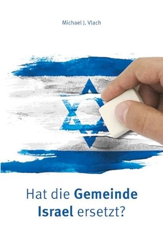 Hat die Gemeinde Israel ersetzt?