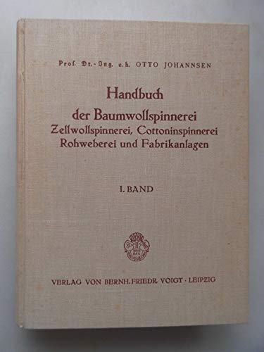 Handbuch der Baumwollspinnerei Rohweberei und Fabrikanlagen