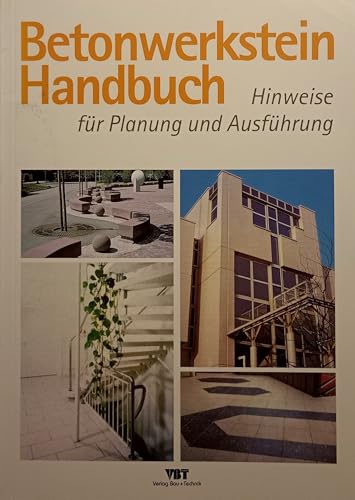Betonwerkstein Handbuch: Hinweise für Planung und Ausführung