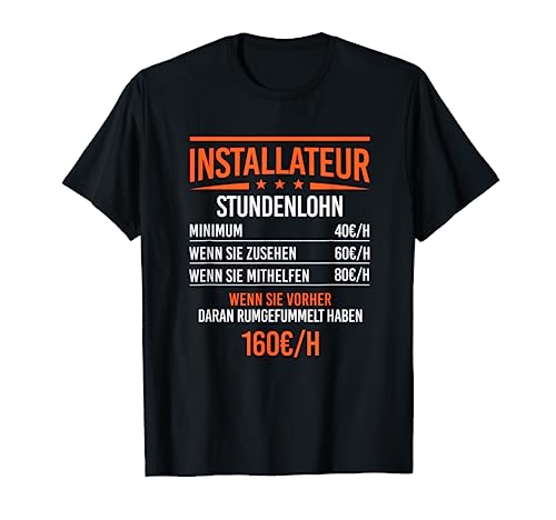 Installateur Stundenlohn Klempner Installateur Heizungsbau T-Shirt