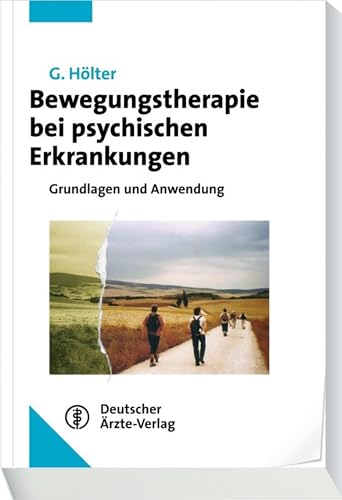 Bewegungstherapie bei psychischen Erkrankungen: Grundlagen und Anwendung