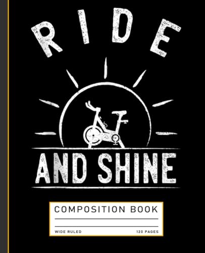 Spin Class Workout Notebook: Ride and Shine, A Fun Gym and Fitness Journal