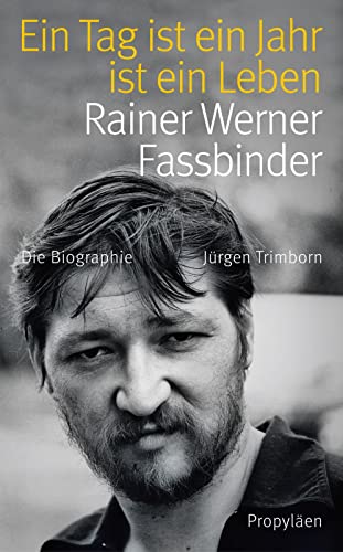 Ein Tag ist ein Jahr ist ein Leben: Rainer Werner Fassbinder (0)