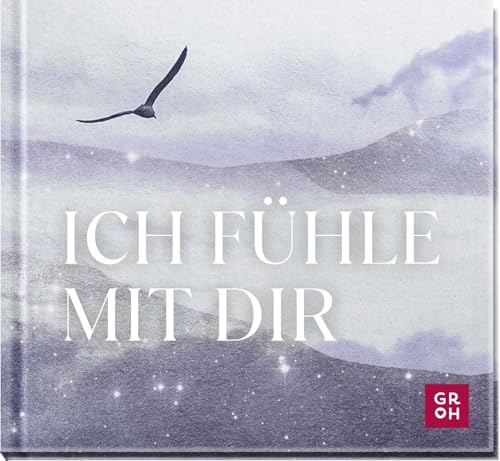 Ich fühle mit dir: Mini-Geschenkbuch voll tröstender Worte und berührender Gedanken als Beileidsbekundung im Trauerfall (Am Ende bleibt die Liebe - Geschenke für Trauernde)