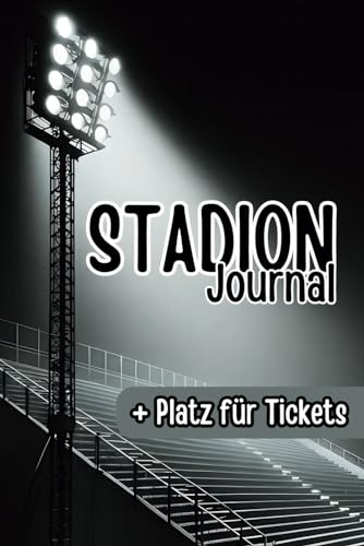 Stadion Journal: Halte deine Stadionmomente fest und mache deine Liebe zum Fußball sichtbar! Inkl. Platz für Tickets.