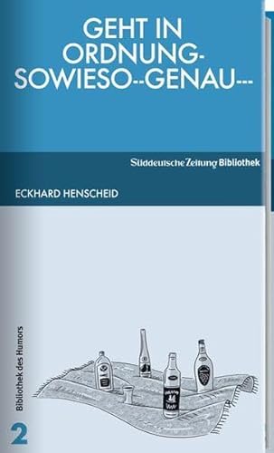 Geht in Ordnung - sowieso -- genau ---: Ein Tripelroman über zwei Schwestern, den ANO-Teppichladen und den Heimgang des Alfred Leobold