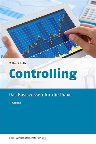 Controlling: Das Basiswissen für die Praxis (dtv Beck Wirtschaftsberater)