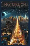 Schönes New York bei Nacht Notizbuch, Buch: Das perfekte Geschenk für New York Liebhaber & Fans, Notizheft, Buchkalender, Liniert, A5: Tagebuch, ... Softcover,Stadt,Motiv,blanko,City