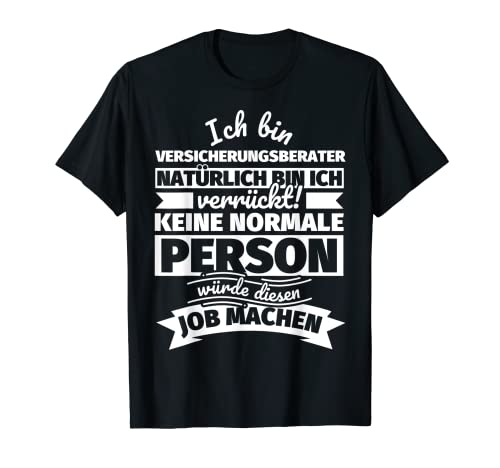 Versicherungsberater lustiger Spruch T-Shirt