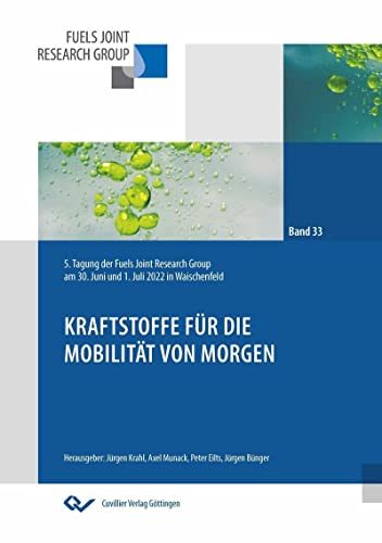 Kraftstoffe für die Mobilität von morgen: 5. Tagung der Fuels Joint Research Group am 30. Juni und 01. Juli 2022 in Waischenfeld