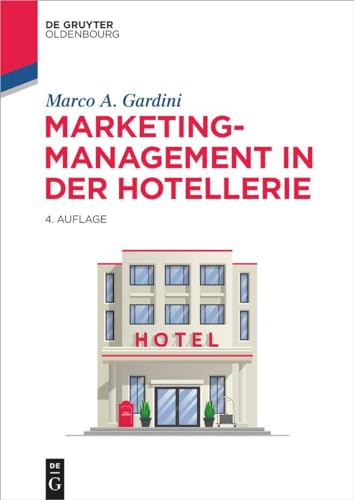 Marketing-Management in der Hotellerie (De Gruyter Studium)