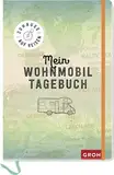 Zuhause auf Reisen - mein Wohnmobil-Tagebuch